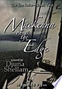 Mackenna on the Edge