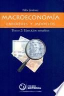 Macroeconomía. Enfoques Y Modelos Tomo 2: Ejercicios Resueltos