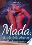 Mada, la isla de los placeres - un relato corto erótico