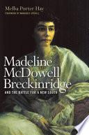 Madeline McDowell Breckinridge and the Battle for a New South