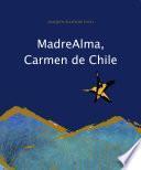 Madre alma, Carmen de Chile