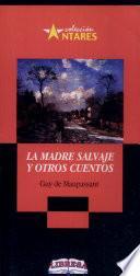 MADRE SALVAJE Y OTROS CUENTOS (bond)
