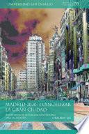 Madrid 2020: evangelizar la gran ciudad