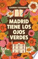 Madrid Tiene Los Ojos Verdes / Madrid Has Green Eyes