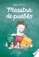 Maestra de pueblo (pack con: Con L de novata | Estado civil: opositora | Borrón y cuenta nueva)