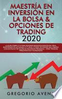 Maestría en Inversión en la Bolsa & Opciones de Trading 2020