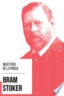 Maestros de la Prosa - Bram Stoker