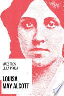 Maestros de la Prosa - Louisa May Alcott