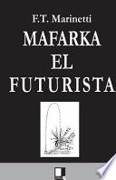 Mafarka, el futurista