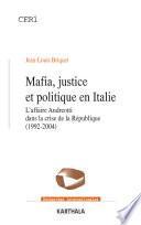 Mafia, justice et politique en Italie. L'affaire Andreotti dans la crise de la République (1992-2004)
