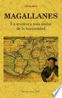 Magallanes : la aventura más audaz de la humanidad