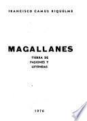 Magallanes, tierra de pasiones y leyendas