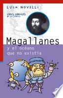 Magallanes y el océano que no existía
