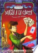 Magia a la Carta. (col. Abracadabra)