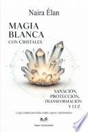 Magia Blanca Con Cristales