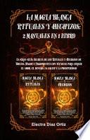 Magia Blanca Rituales y Hechizos