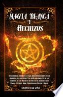 Magia Blanca y Hechizos