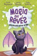 Magia del revés 1. Una escuela patas arriba