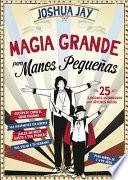 Magia Grande Para Manos Pequeñas