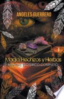 Magia, Hechizos y Hierbas