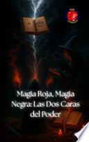 Magia Roja, Magia Negra: Las Dos Caras del Poder