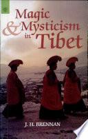 Magic & Mysticism In Tibet