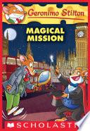 Magical Mission (Geronimo Stilton #64)