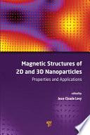 Magnetic Structures of 2D and 3D Nanoparticles
