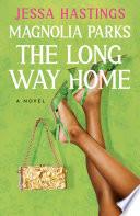 Magnolia Parks: The Long Way Home