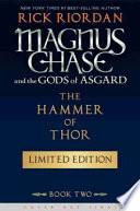 Magnus Chase and the Gods of Asgard, Book 2 The Hammer of Thor (The Special Limited Edition)