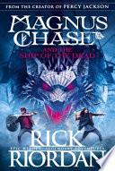 Magnus Chase and the Ship of the Dead
