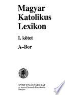 Magyar katolikus lexikon: A-Bor
