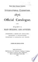 Main building and annexes. Department I. Mining and metallurgy. Department II. Manufactures. Department III. Education and science
