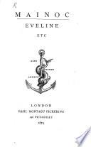Mainoc, Eveline, etc. [By James Mackenzie.]