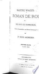 Maistre Wace's Roman de Rou et des ducs de Normandie