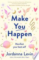 Make You Happen