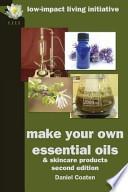 Make Your Own Essential Oils and Skincare Products