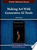 Making Art With Generative AI Tools