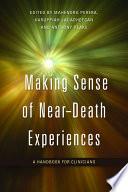 Making Sense of Near-death Experiences