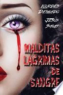 Malditas lÁgrimas de Sangre