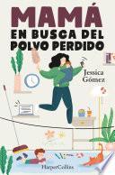 Mamá en busca del polvo perdido