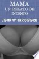 MAMÁ: UN RELATO DE INCESTO