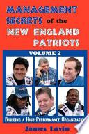 Management Secrets of the New England Patriots: Building a high-performance organization