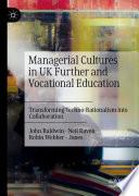 Managerial Cultures in UK Further and Vocational Education