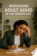Managing Adult ADHD in the Workplace