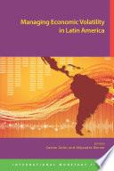 Managing Economic Volatility in Latin America