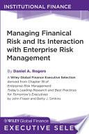 Managing Financial Risk and Its Interaction with Enterprise Risk Management