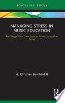 Managing Stress in Music Education