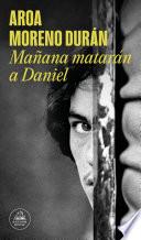 Mañana matarán a Daniel