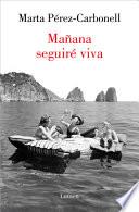 Mañana Seguiré Viva / Tomorrow I Will Still Be Alive